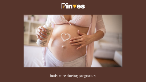 body care during pregnancy